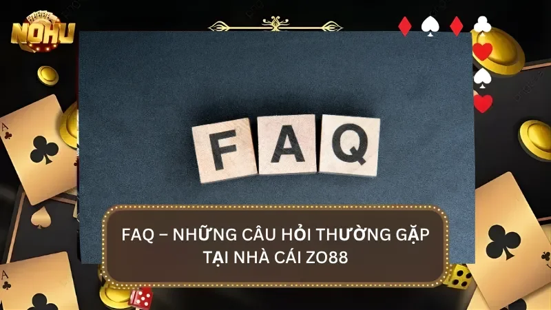 FAQ - Giải đáp những thắc mắc