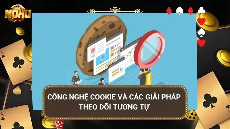Cookies hỗ trợ ghi nhớ thao tác và tối ưu trải nghiệm truy cập